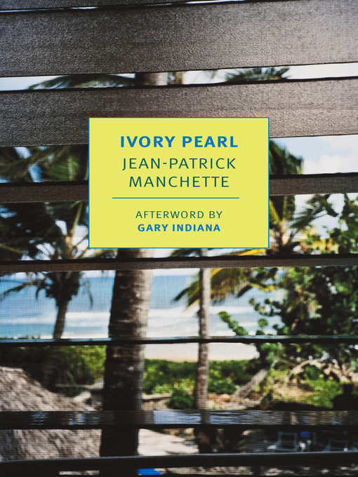 Title details for Ivory Pearl by Jean-Patrick Manchette - Available